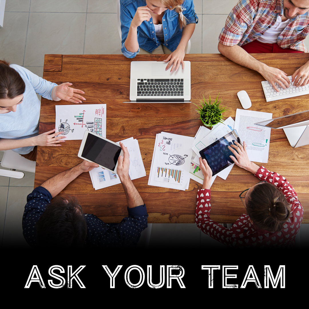 ask your team